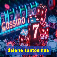 daiane santos nua